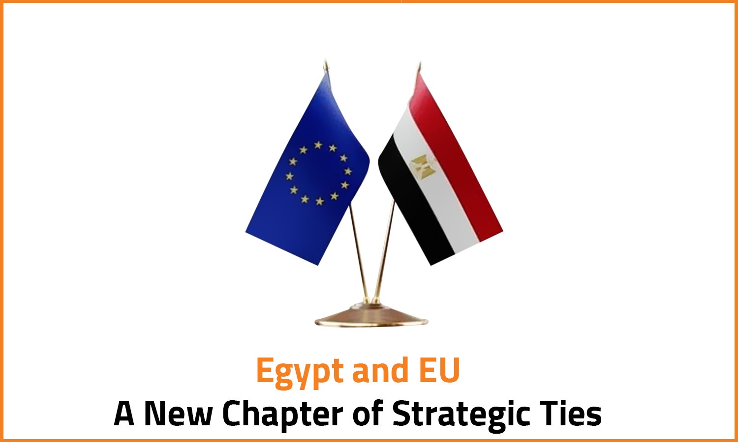 Egypt and EU: A New Chapter of Strategic Ties